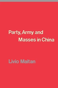 Party, Army and Masses in China