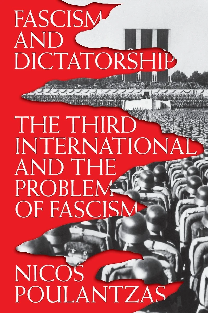 Fascism and Dictatorship: the Third International Problem of