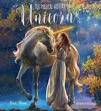 The Magical History of Unicorns