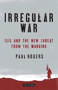 Irregular War: the New Threat from Margins