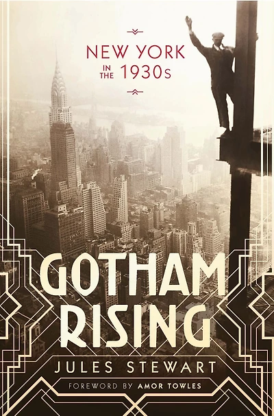 Gotham Rising: New York the 1930s
