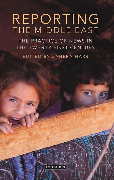 Reporting the Middle East: Practice of News Twenty-First Century