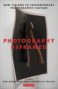 Photography Reframed: New Visions Contemporary Photographic Culture