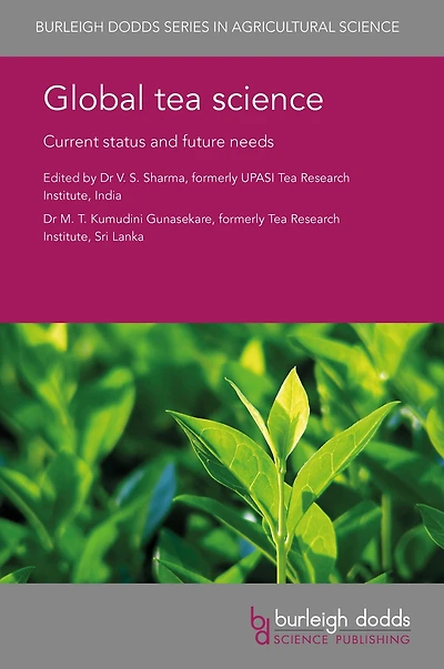 Global tea science: Current status and future needs