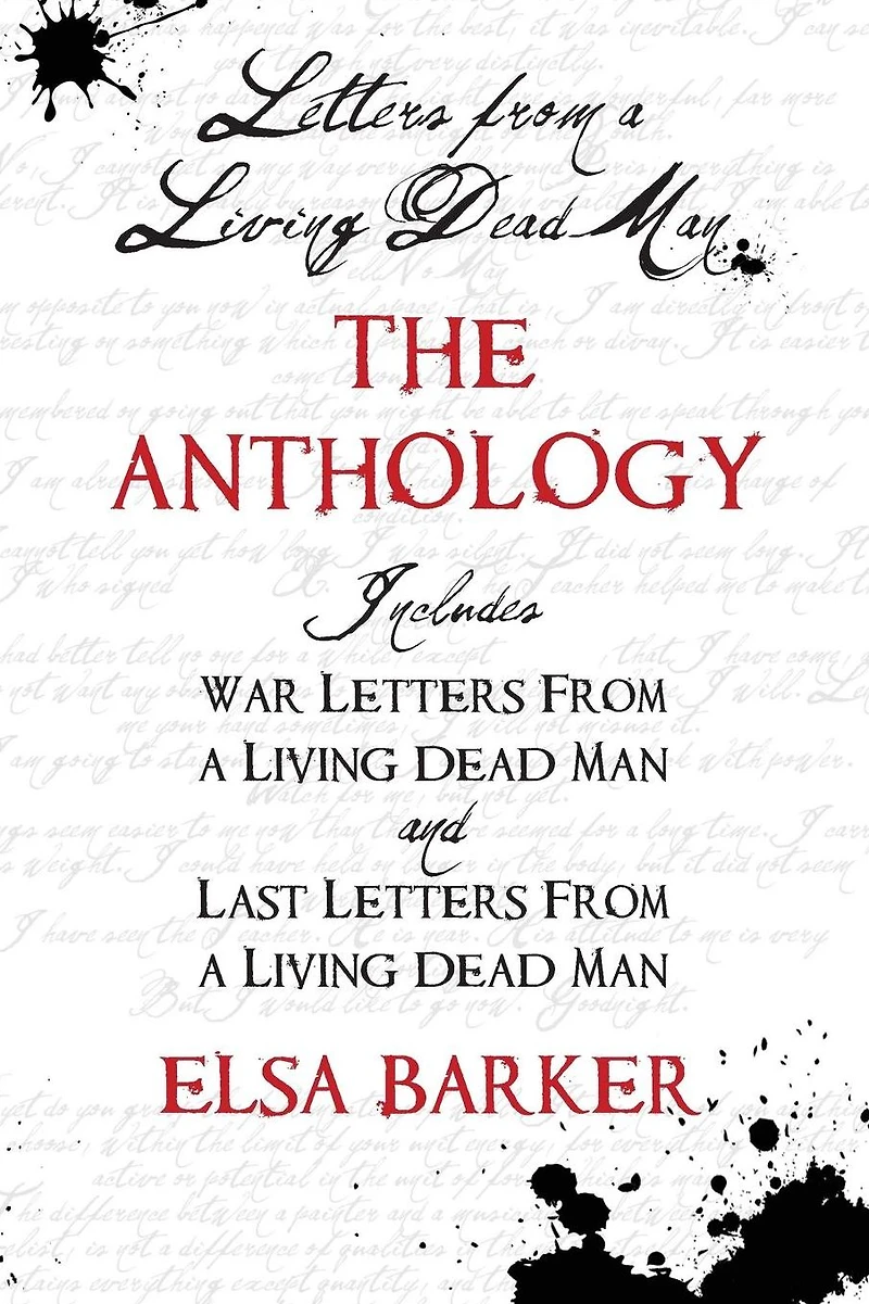 Letters From A Living Dead Man: The Anthology