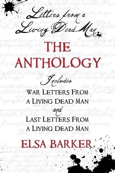 Letters From A Living Dead Man: The Anthology