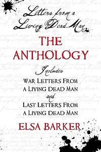 Letters From A Living Dead Man: The Anthology