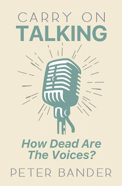Carry On Talking: How Dead Are the Voices?