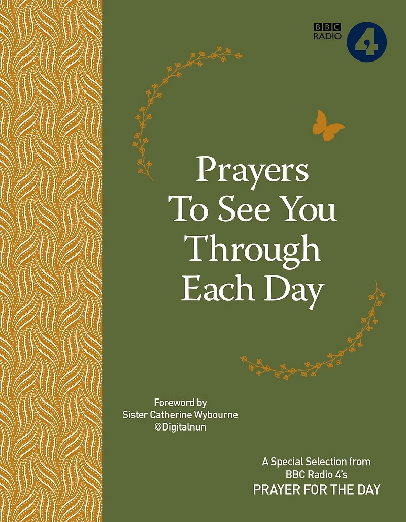 Prayers to See You Through Each Day: A Special Selection from BBC Radio 4's Prayer for the Day