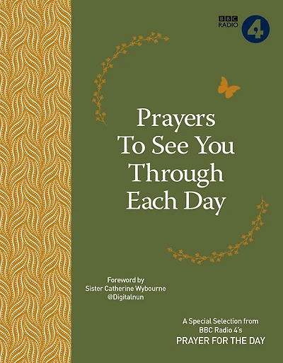 Prayers to See You Through Each Day: A Special Selection from BBC Radio 4's Prayer for the Day