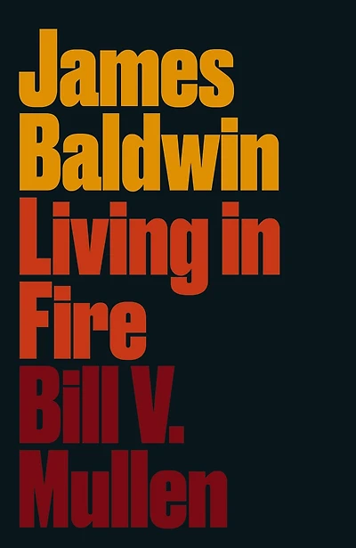 James Baldwin: Living Fire
