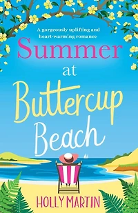 Summer at Buttercup Beach: A gorgeously uplifting and heartwarming romance