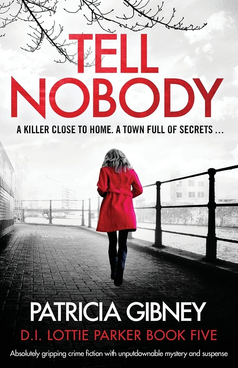 Tell Nobody: Absolutely gripping crime fiction with unputdownable mystery and suspense