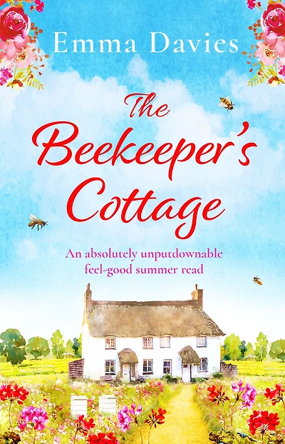 The Beekeeper's Cottage: An absolutely unputdownable feel good summer read