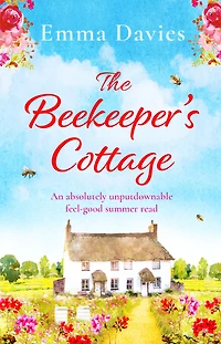 The Beekeeper's Cottage: An absolutely unputdownable feel good summer read