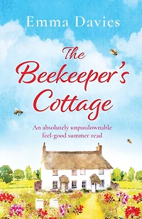 The Beekeeper's Cottage: An absolutely unputdownable feel good summer read