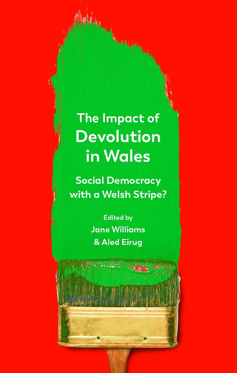 The Impact of Devolution Wales: Social Democracy with a Welsh Stripe?