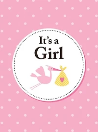 It's a Girl: The perfect gift for parents of newborn baby daughter