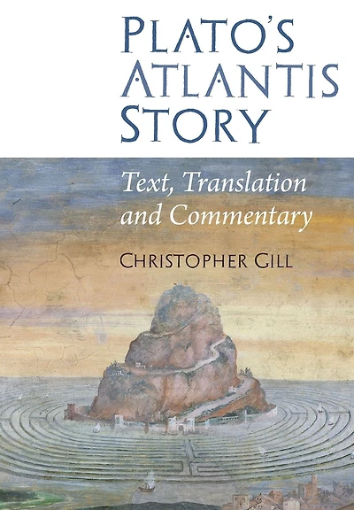 Plato's Atlantis Story: Text, Translation and Commentary