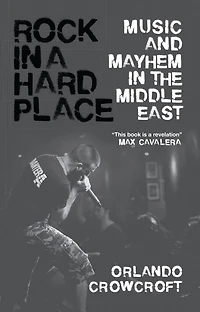 Rock a Hard Place: Music and Mayhem the Middle East