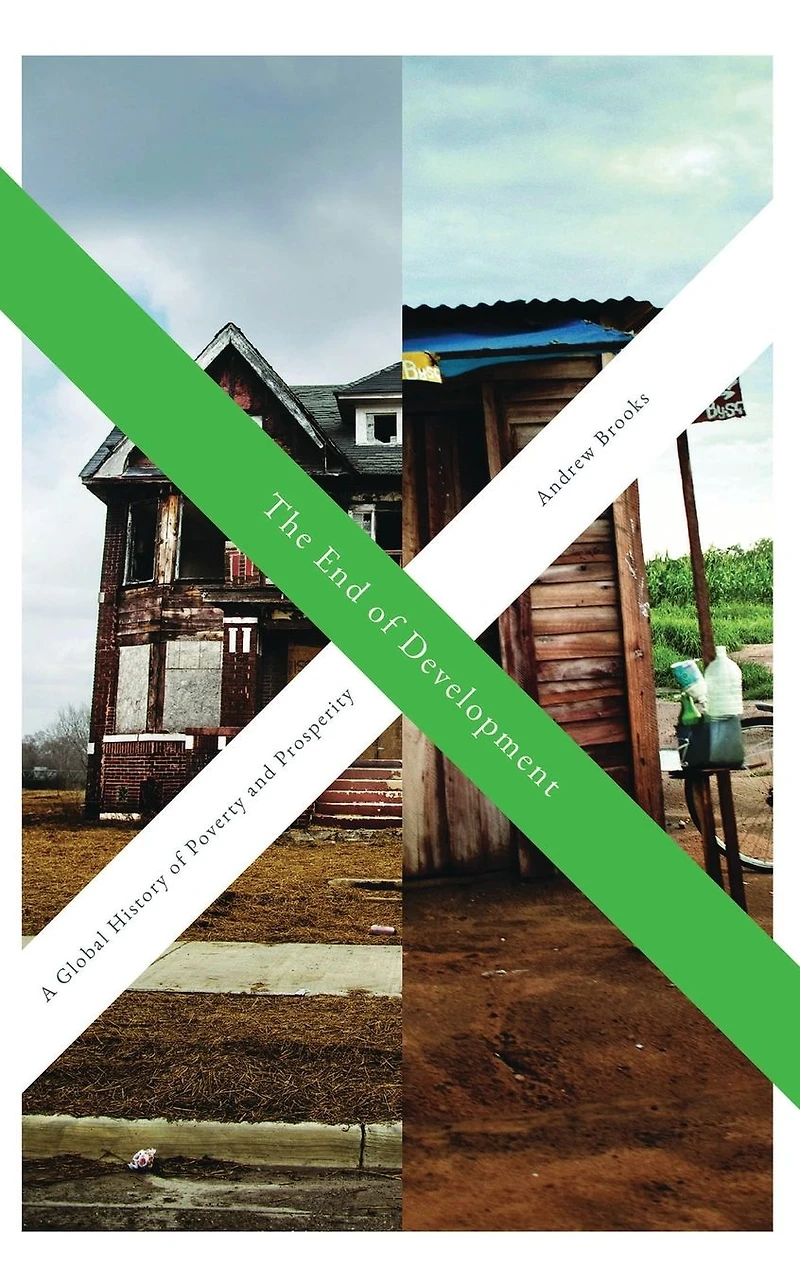 The End of Development: A Global History Poverty and Prosperity