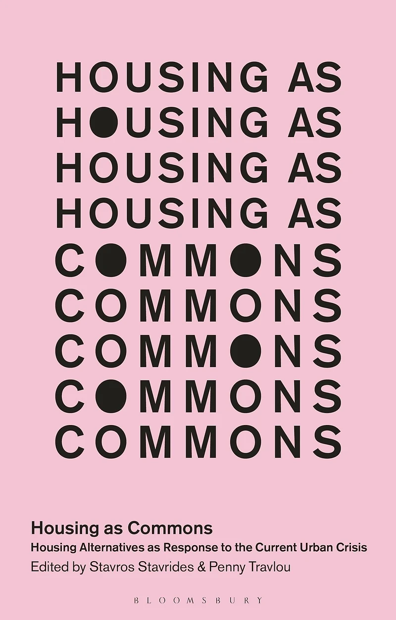 Housing as Commons: Alternatives Response to the Current Urban Crisis