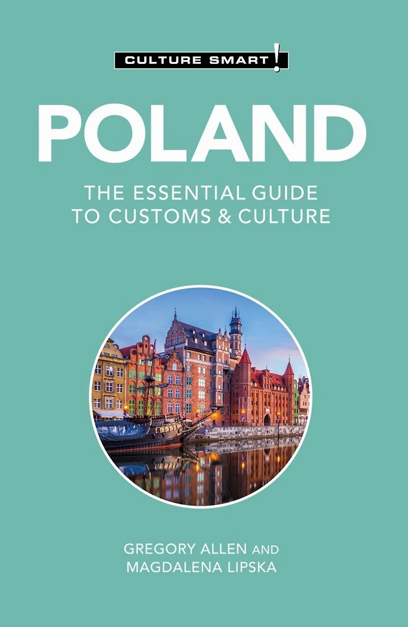 Poland - Culture Smart!: The Essential Guide to Customs &