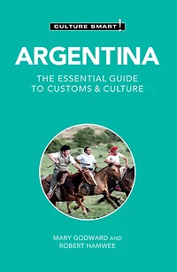 Argentina - Culture Smart!: The Essential Guide to Customs &