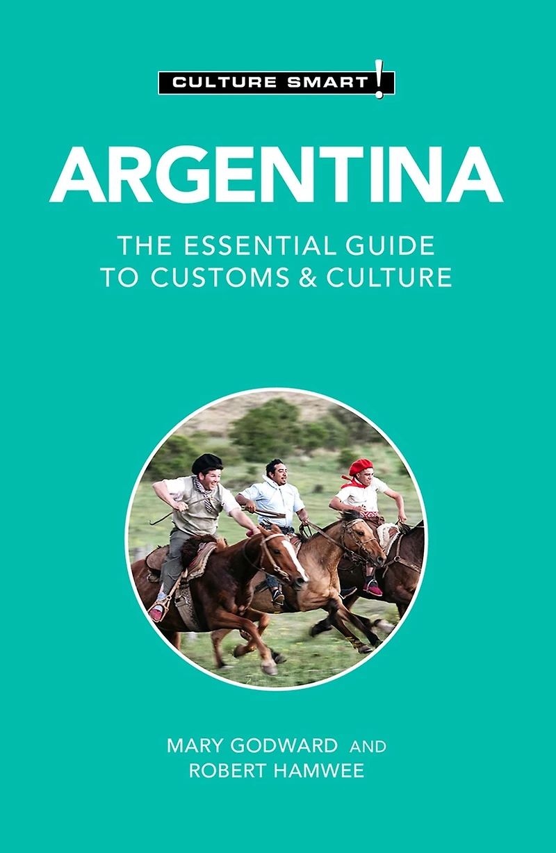 Argentina - Culture Smart!: The Essential Guide to Customs &