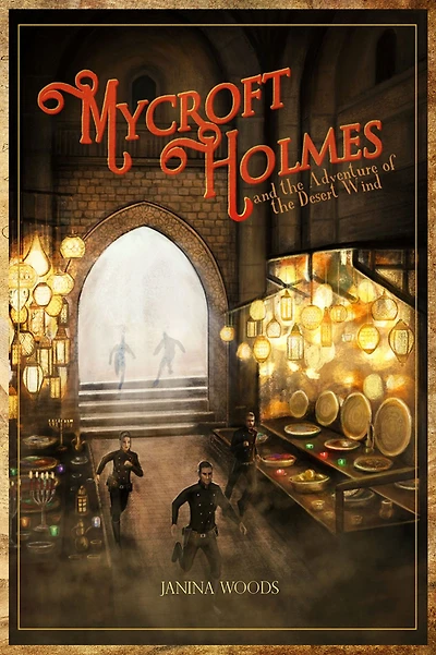 Mycroft Holmes and the Adventure of Desert Wind