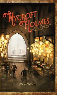 Mycroft Holmes and the Adventure of Desert Wind