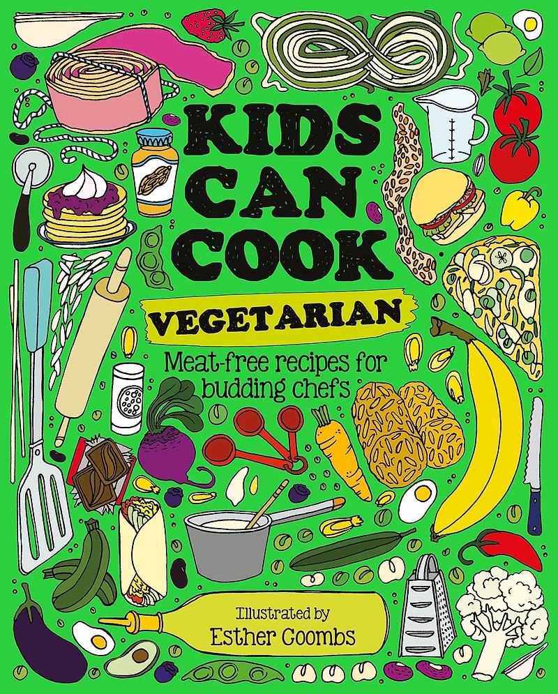 Kids Can Cook Vegetarian: Meat-free recipes for budding chefs