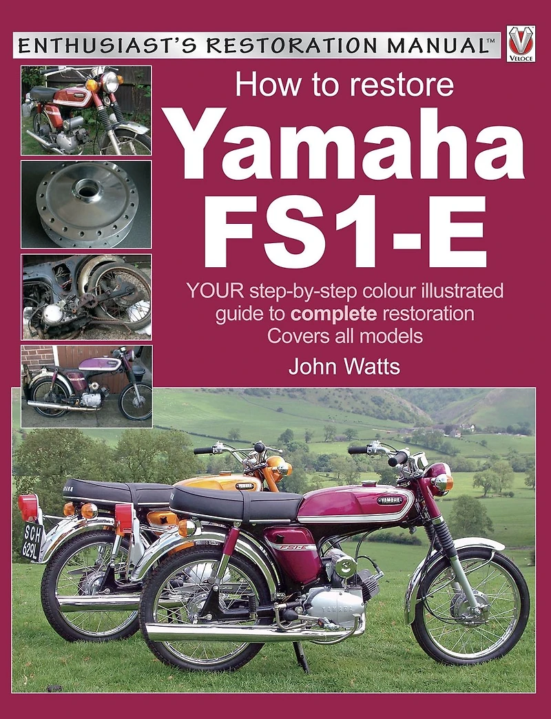 How to Restore Yamaha FS1-E: Your Step-By-Step Colour Illustrated Guide Complete Restoration. Covers All Models