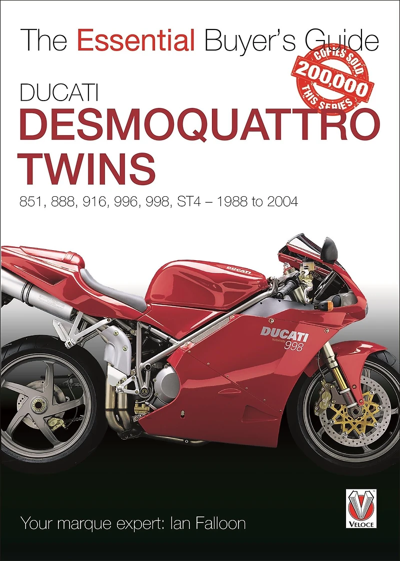 Ducati Desmoquattro Twins: 851, 888, 916, 996, 998, ST4 - 1988 to 2004