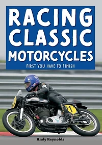 Racing Classic Motorcycles: First You Have to Finish