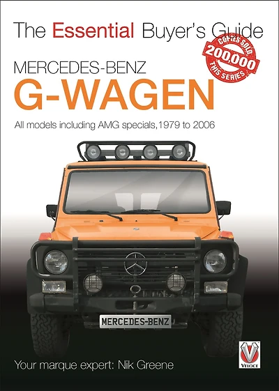 Mercedes-Benz G-Wagen: All Models, Including AMG Specials, 1979 to 2006
