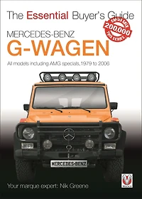 Mercedes-Benz G-Wagen: All Models, Including AMG Specials, 1979 to 2006