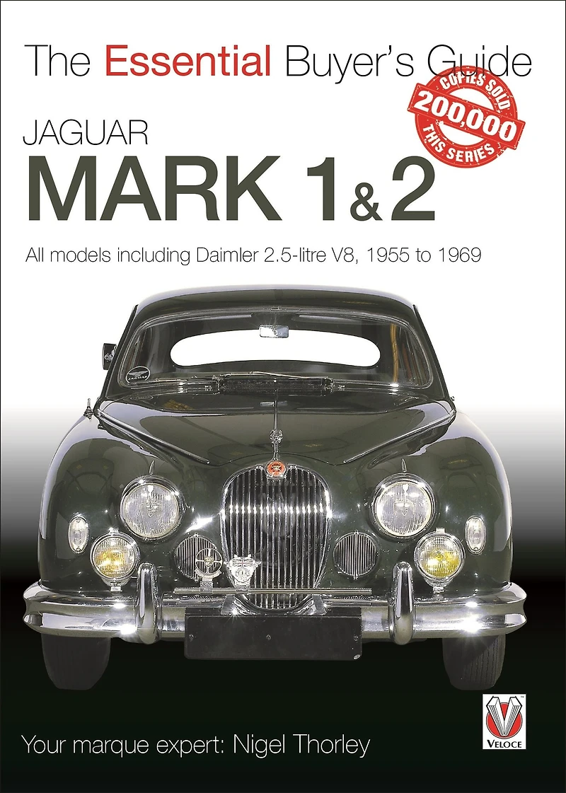 Jaguar Mark 1 & 2: All Models including Daimler 2.5-litre V8, 1955 to 1969
