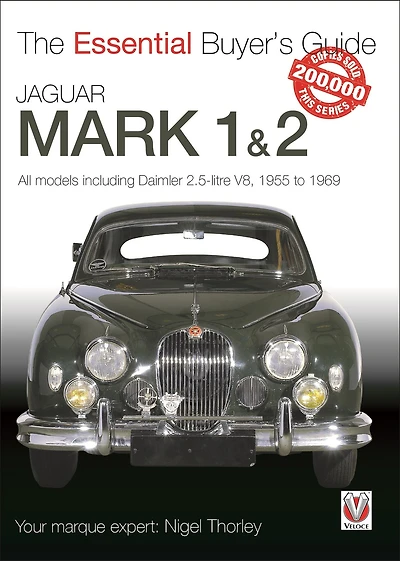 Jaguar Mark 1 & 2: All Models including Daimler 2.5-litre V8, 1955 to 1969