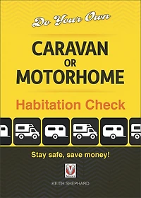 Do Your Own Caravan or Motorhome Habitation Check: Stay safe, save money!