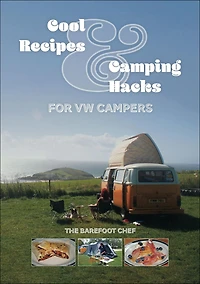 Cool Recipes and Camping Hacks for VW Campers
