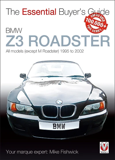 BMW Z3 Roadster: All Models (except M Roadster) 1995 to 2002