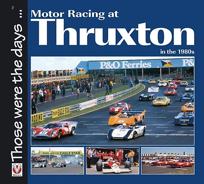 Motor Racing at Thruxton the 1980s