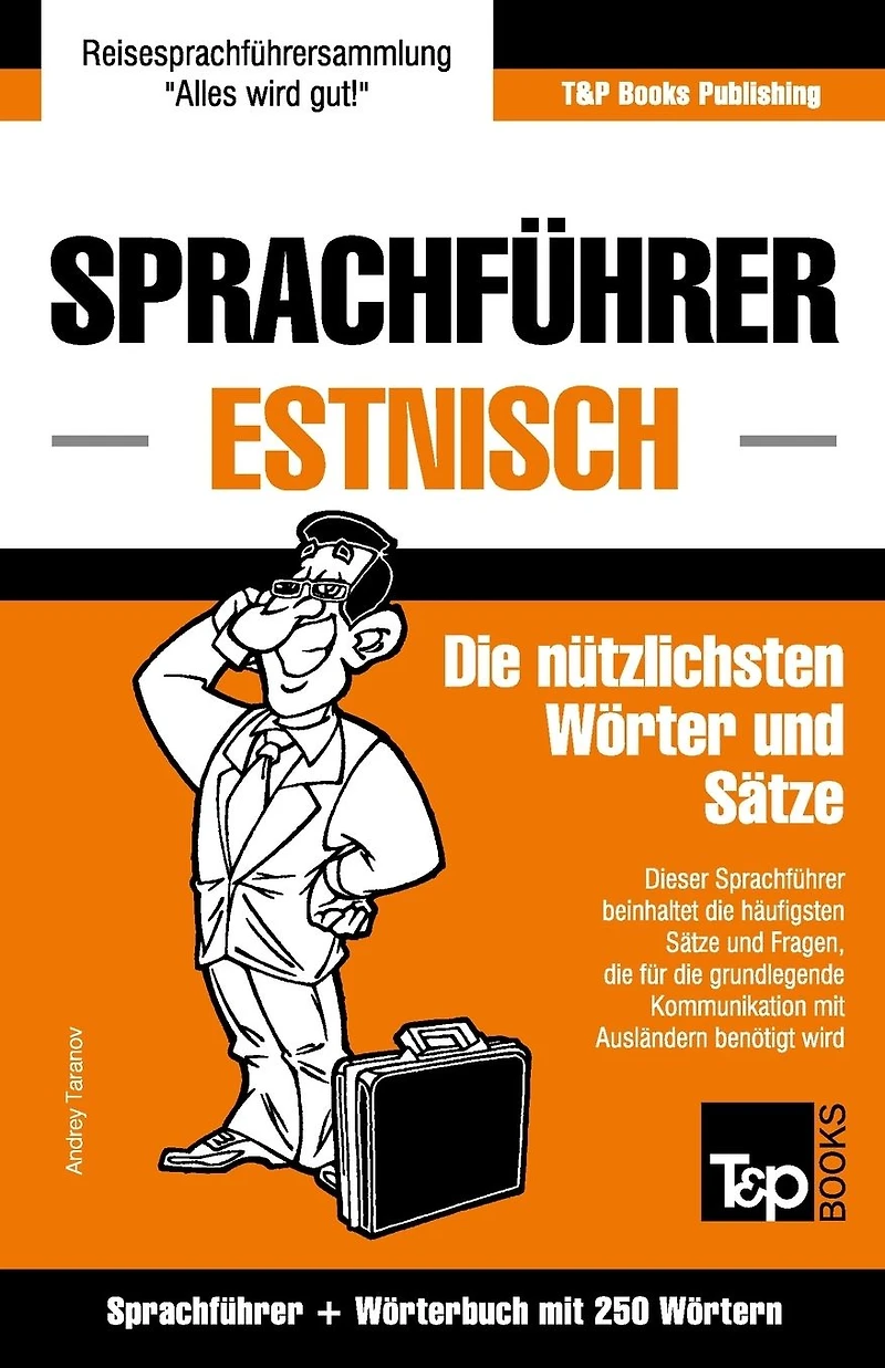 Sprachf�hrer Deutsch-Estnisch und Mini-W�rterbuch mit 250 W�rtern