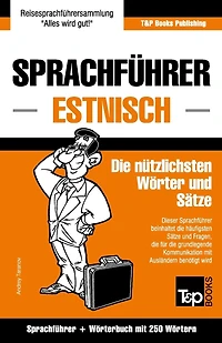 Sprachfï¿½hrer Deutsch-Estnisch und Mini-Wï¿½rterbuch mit 250 Wï¿½rtern