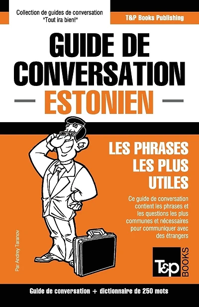 Guide de conversation Fran�ais-Estonien et mini dictionnaire de 250 mots