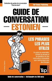 Guide de conversation Franï¿½ais-Estonien et mini dictionnaire de 250 mots