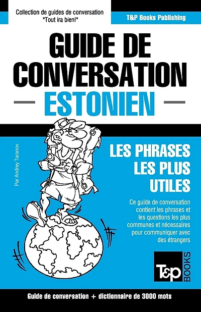 Guide de conversation Fran�ais-Estonien et vocabulaire th�matique de 3000 mots