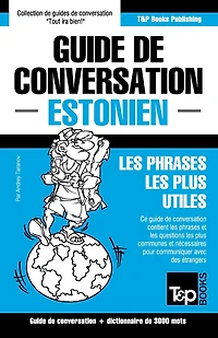 Guide de conversation FranÃ¯Â¿Â½ais-Estonien et vocabulaire thÃ¯Â¿Â½matique de 3000 mots
