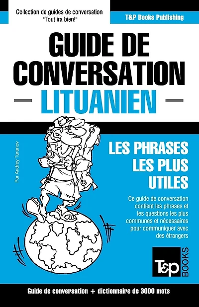 Guide de conversation Fran�ais-Lituanien et vocabulaire th�matique de 3000 mots